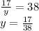 \frac{17}{y} =38\\
y= \frac{17}{38}