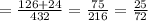 = \frac{126 + 24}{432} = \frac{75}{216 } = \frac{25}{72}