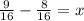 \frac{9}{16} - \frac{8}{16} =x
