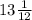 13\frac{1}{12}