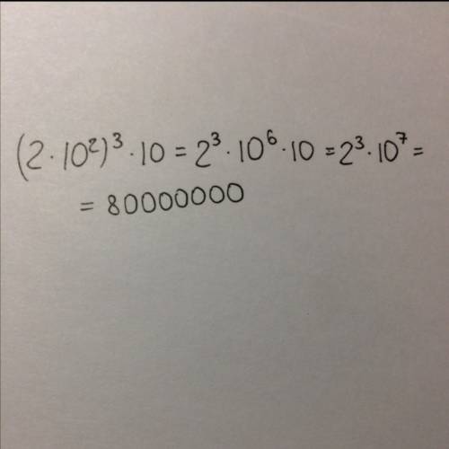 найдите значение выражения (2·10²)³·10