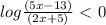 log \frac{(5x-13)}{(2x+5)} \ \textless \ 0
