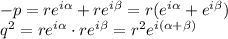 -p=re^{i\alpha}+re^{i\beta}=r(e^{i\alpha}+e^{i\beta})\\
q^2=re^{i\alpha}\cdot re^{i\beta}=r^2e^{i(\alpha+\beta)}