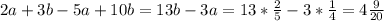 2a+3b-5a+10b = 13b - 3a = 13 * \frac{2}{5} - 3* \frac{1}{4} = 4 \frac{9}{20} 
