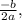 \frac{-b}{2a},
