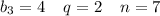 b_3 = 4 \:\:\:\:\: q = 2 \:\:\:\:\: n = 7