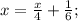 x= \frac{x}{4}+ \frac{1}{6};
