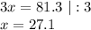 3x = 81.3 \ |:3 \\
x = 27.1