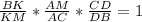 \frac{BK}{KM} * \frac{AM}{AC} * \frac{CD}{DB} =1
