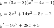 y=(3x+2)(x^{2}+4x-1) \\ \\ 
y=3x^{3}+14x^{2}+5x-2 \\ \\ 
y'=9x^{2}+28x+5
