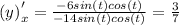 \left(y\right)'_x=\frac {-6sin(t)cos(t)}{-14sin(t)cos(t)}=\frac{3}{7}
