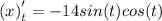 \left({x}\right)'_{t}=-14sin(t)cos(t)