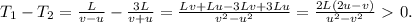 T_1-T_2=\frac{L}{v-u}-\frac{3L}{v+u}=\frac{Lv+Lu-3Lv+3Lu}{v^2-u^2}=
\frac{2L(2u-v)}{u^2-v^2}\ \textgreater \ 0.