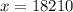 x=18210