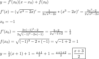 y=f'(x_0)(x-x_0)+f(x_0) \\ \\ 
f'(x)= (\sqrt{x^3-2x})'= \frac{1}{2 \sqrt{x^3-2x} }*(x^3-2x)'= \frac{3x^2-2}{2 \sqrt{x^3-2x} } \\ \\ 
x_0=-1 \\ \\ 
f'(x_0)= \frac{3*(-1)^2-2}{2 \sqrt{(-1)^3-2*(-1)} } = \frac{3-2}{2 \sqrt{-1+2} }= \frac{1}{2} \\ \\ 
f(x_0)= \sqrt{(-1)^3-2*(-1)}= \sqrt{-1+2}=1 \\ \\ 
y= \frac{1}{2}(x+1)+1= \frac{x+1}{2}+1 = \frac{x+1+2}{2}= \boxed {\frac{x+3}{2}}