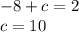 -8+c=2\\
c=10