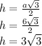 h = \frac{a \sqrt{3}}{2} \\
h = \frac{6 \sqrt{3}}{2} \\ 
h = 3 \sqrt{3}