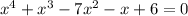 x^4 + x^3 - 7x^2 - x + 6 = 0