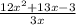 \frac{ {12x}^{2} + 13x - 3 }{3x}