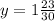 y = 1\frac{23}{30}