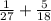 \frac{1}{27} + \frac{5}{18}