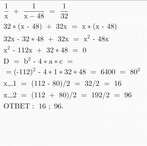 Решите уравнение 1\х + 1\(х-48) = 1\32