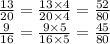 \frac{13}{20} = \frac{13 \times 4}{20 \times 4} = \frac{52}{80} \\ \frac{9}{16} = \frac{9 \times 5}{16 \times 5} = \frac{45}{80}