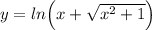 y=ln\Big(x+\sqrt{x^2+1}\Big)