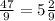 \frac{47}{9} = 5 \frac{2}{9}