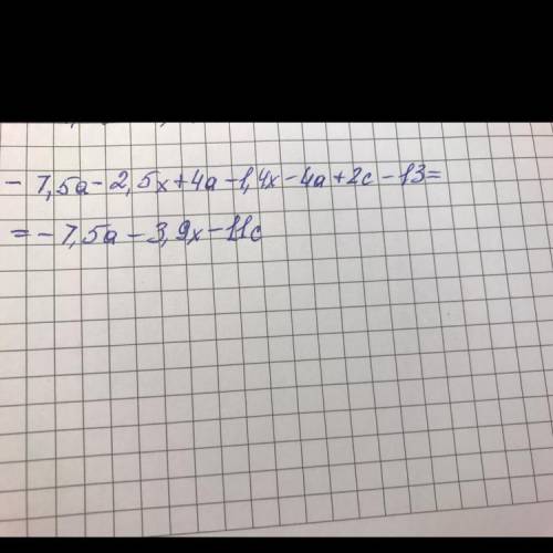 -7,5а - 2,5х + 4а - 1 ,4х - 4а +2с - 13с= У выражение :
