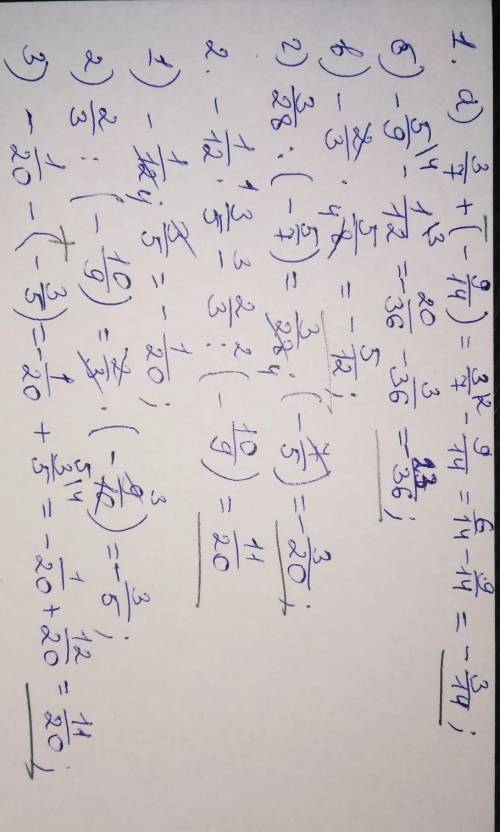 решить 1. а) 3/7+(-9/14); б) -5/9-1/12; в)-2/3*5/8; г) 3/28:(-5/7) 2. - 1/12*3/5-2/3:(-10/9)