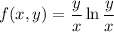 f(x,y) = \dfrac{y}{x} \ln \dfrac{y}{x}