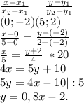 \frac{x-x_{1} }{x_{2} -x_{1} }= \frac{y-y_{1} }{y_{2} -y_{1} } \\(0;-2) (5;2)\\\frac{x-0}{5-0}=\frac{y-(-2)}{2-(-2)} \\\frac{x}{5}=\frac{y+2}{4} |*20\\ 4x=5y+10\\ 5y=4x-10|:5\\ y=0,8x-2.