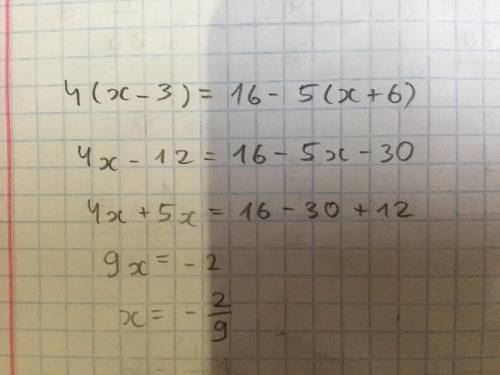 Розв'яжіть рівняння 4(х-3)=16 - 5(х+6)​