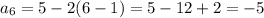 a_6=5-2(6-1)=5-12+2=-5