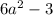 6a^{2}-3