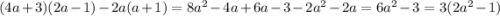 (4a+3)(2a-1)-2a(a+1)=8a^{2}-4a+6a-3-2a^{2}-2a=6a^{2}-3=3(2a^{2}-1)