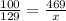 \frac{100}{129} =\frac{469}{x}