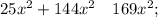 25x^{2}+144x^{2} \quad 169x^{2};