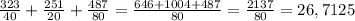 \frac{323}{40} + \frac{251}{20} + \frac{487}{80} = \frac{646+1004+487}{80} = \frac{2137}{80} = 26,7125