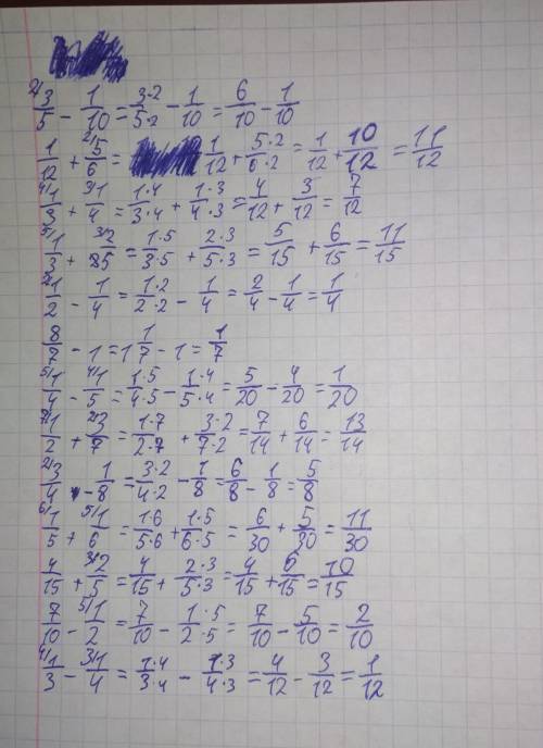 3/5 - 1/10 1/12 + ,5/6 1/3 + 1/4 1/3 + 2/5 1/2 - 1/4 8/7 - 1 1/4 - 1/5 1/2 + 3/7 3/4 - 1/8 1/5 +