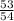 \frac{53}{54}