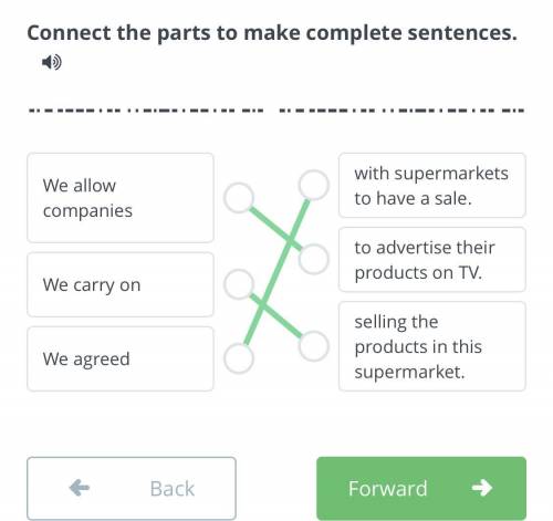 Persuasion Connect the parts to make complete sentences.We allow companiesWe carry onWe agreedwith s