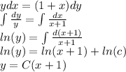 ydx = (1 + x)dy \\ \int\limits \frac{dy}{y} = \int\limits \frac{dx}{x + 1} \\ ln(y) = \int\limits \frac{d(x + 1)}{x + 1} \\ ln(y) = ln(x + 1) + ln(c) \\ y = C(x + 1)