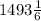 1493 \frac{1}{6}