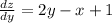 \frac{dz}{dy} = 2y - x + 1 \\