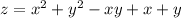 z = {x}^{2} + {y}^{2} - xy + x + y