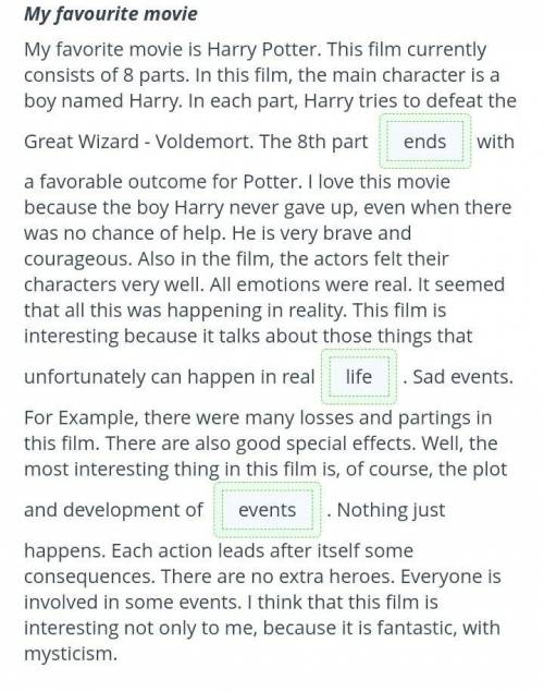 Drag the suitable words from the box to the text. My favourite movie.ends, cry, life, events, heroes