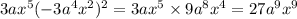 3ax {}^{5} ( - 3a {}^{4} x {}^{2} ) {}^{2} = 3ax {}^{5} \times 9a {}^{8} x {}^{4} = 27a {}^{9} x {}^{9}