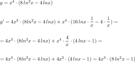 y=x^4\cdot (8\, ln^2x-4\, lnx)\\\\\\y'=4x^3\cdot (8\m ln^2x-4\, lnx)+x^4\cdot (16\, lnx\cdot \dfrac{1}{x}-4\cdot \dfrac{1}{x})=\\\\\\=4x^3\cdot (8\m ln^2x-4\, lnx)+x^4\cdot \dfrac{4}{x}\cdot (4\, lnx-1)=\\\\\\=4x^3\cdot (8\m ln^2x-4\, lnx)+4x^3\cdot (4\, lnx-1)=4x^3\cdot (8\, ln^2x-1)